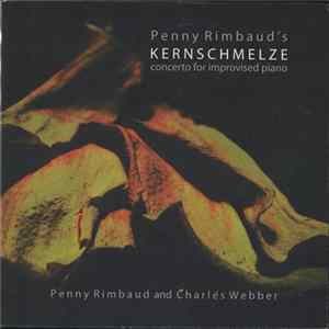 FLAC Penny Rimbaud - Kernschmelze (Concerto For Improvised Piano)