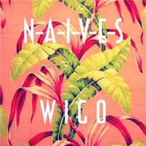 FLAC N-A-I-V-E-S - W.I.G.O