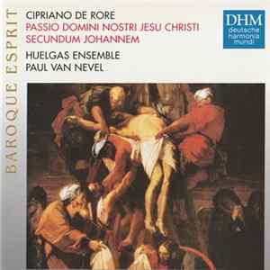 FLAC Cipriano De Rore, Huelgas Ensemble, Paul Van Nevel - Passio Domini Nostri Jesu Christi Secundum Johannem
