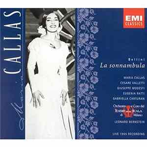 FLAC Bellini - Maria Callas, Giuseppe Modesti, Gabriella Carturan, Cesare Valletti, Eugenia Ratti, Orchestra E Orchestra Del Teatro Alla Scala, Leonard Bernstein - La Sonnambula