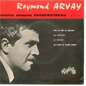 FLAC Raymond Arvay - Chante Jacques Charpentreau