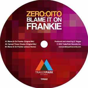 FLAC zero:oito - Blame It On Frankie