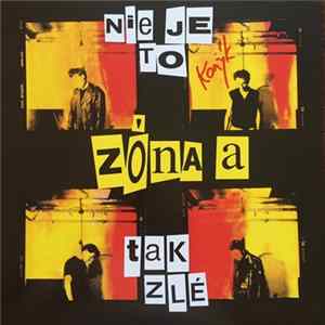 FLAC Zóna A - Nie Je To Tak Zlé