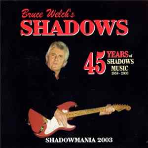 FLAC Bruce Welch's Shadows - 45 Years Of Shadows Music 1958-2003 Shadowmania 2003