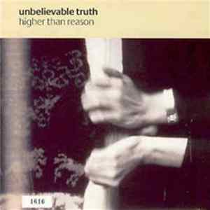 FLAC Unbelievable Truth - Higher Than Reason