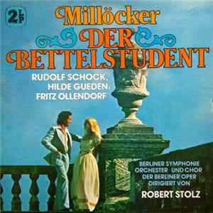 FLAC Milloecker, Hilde Gueden, Rudolf Schock, Hilde Konetzni, Fritz Ollendorff, Lotte Schaedle, Peter Minich, Robert Stolz - Der Bettelstudent