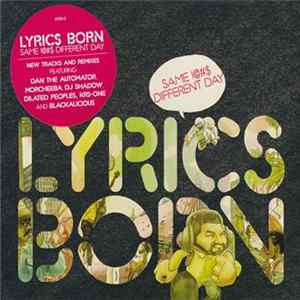 FLAC Lyrics Born - Same !@#$, Different Day
