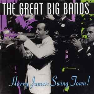 FLAC Harry James - Harry James: Swing Town!