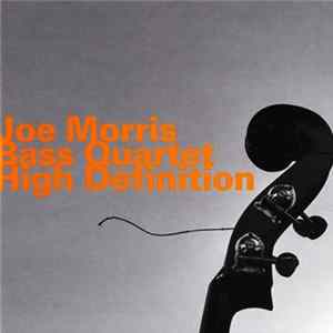FLAC Joe Morris Bass Quartet - High Definition