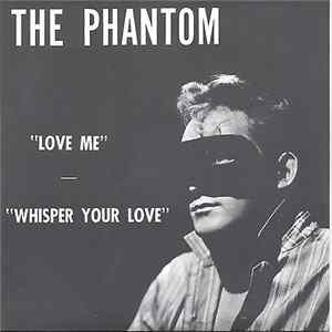 FLAC The Phantom - Love Me / Whisper Your Love