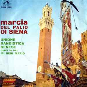FLAC Unione Bandistica Senese Diretta Dal Mo Neri Mario - Marcia Del Palio Di Siena