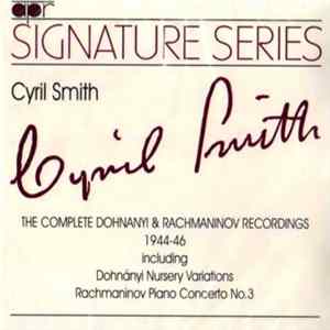 FLAC Dohnányi & Rachmaninoff -- Cyril Smith - The Complete Dohnanyi & Rachmaninov Recordings 1944-46