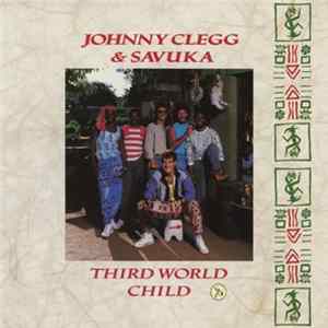 FLAC Johnny Clegg & Savuka - Third World Child