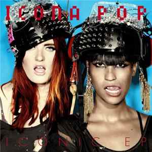 FLAC Icona Pop - Iconic EP