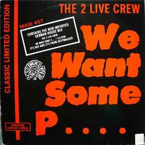 FLAC The 2 Live Crew - We Want Some P....