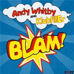 FLAC Andy Whitby And Klubfiller - Blam!
