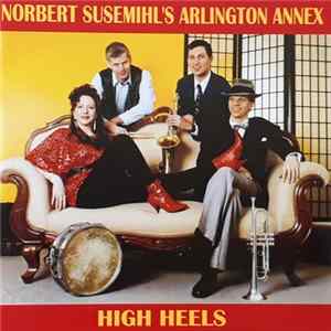 FLAC Norbert Susemihl's Arlington Annex ,with Norbert Susemihl - Norbert Susemihl's Arlington Annex - High Heels