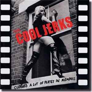 FLAC The Cool Jerks - Cleaned A Lot Of Plates In Memphis