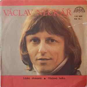 FLAC Václav Neckář - Lásko Ztracená / Hádavá Holka