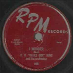 FLAC B. B. "Blues Boy" King And His Orchestra - I Wonder / I Need You So Bad