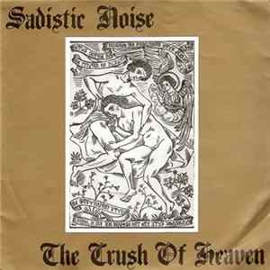 FLAC Sadistic Noise - The Crush Of Heaven