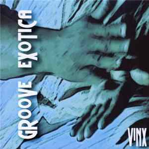 FLAC Vinx - Groove Exotica