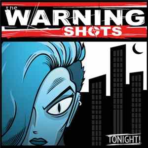 FLAC The Warning Shots - Tonight!