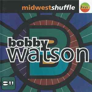 FLAC Bobby Watson - Midwest Shuffle