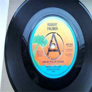 FLAC Robert Palmer - Can We Still Be Friends