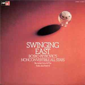 FLAC Bosko Petrovic's Nonconvertible All Stars - Swinging East