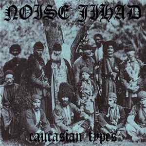 FLAC Noise Jihad - Caucasian Types