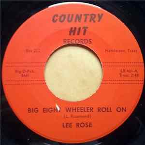 FLAC Lee Rose - Big Eight Wheeler Roll On / You Fed Me Not