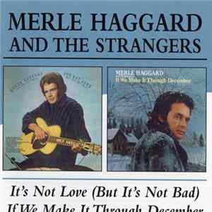 FLAC Merle Haggard And The Strangers - It's Not Love (But It's Not Bad)/If We Make It Through December