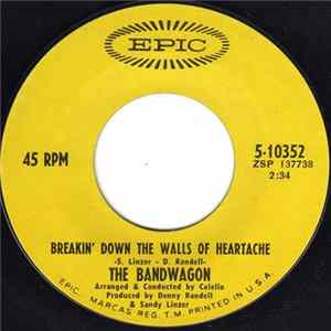 FLAC The Bandwagon - Breakin' Down The Walls Of Heartache