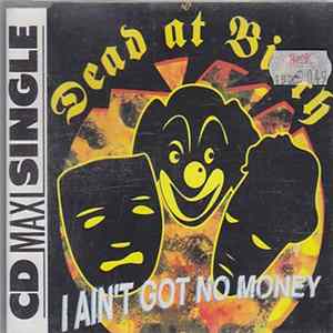 FLAC Dead At Birth - I Ain't Got No Money