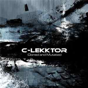 FLAC C-Lekktor - Cloned And Mutated