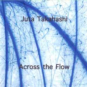 FLAC Juta Takahashi - Across The Flow
