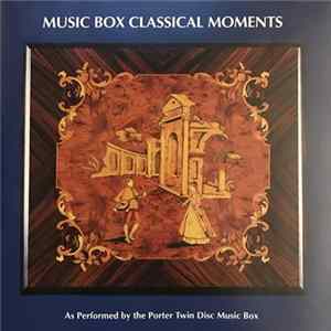 FLAC The Porter Twin Disc Music Box - Music Box Classical Moments