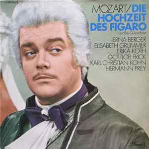 FLAC Elisabeth Grümmer, Erna Berger, Erika Köth, Hermann Prey, Karl Kohn, Gottlob Frick - Die Hochzeit Des Figaro (Großer Querschnitt)