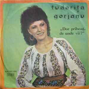 FLAC Tudorița Gorjanu - Dor Pribeag, De Unde Vii ?