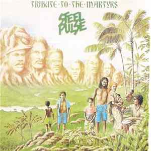 FLAC Steel Pulse - Tribute To The Martyrs