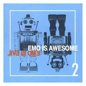 FLAC Various - Emo Is Awesome, Emo Is Evil 2