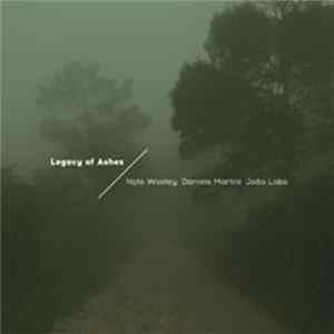 FLAC Nate Wooley, Daniele Martini, João Lobo - Legacy Of Ashes