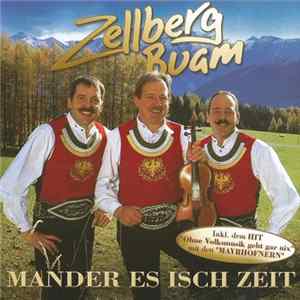 FLAC Zellberg Buam - Mander Es Isch Zeit