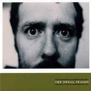 FLAC Glen Hansard And Marketa Irglova, The Swell Season - The Swell Season