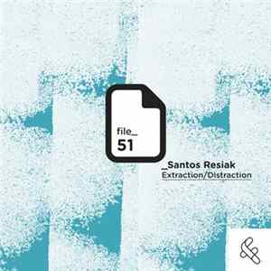 FLAC Santos Resiak - Extraction Distraction