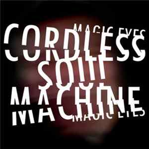 FLAC Cordless Soul Machine - Magic Eyes