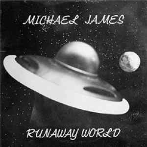 FLAC Michael James - Runaway World