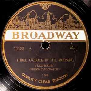 FLAC Frisco Syncopators - Three O'Clock In The Morning / Swanee River Moon