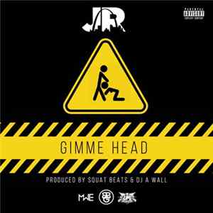 FLAC J.R. - Gimme Head